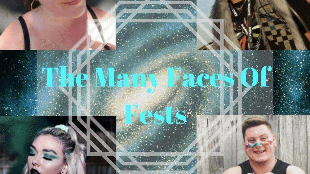 The Many Faces of Fests Rave Blog