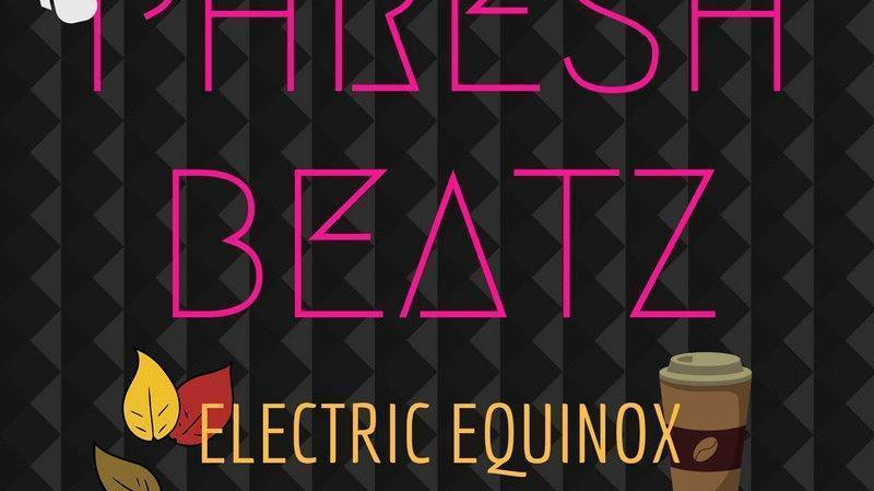 Phresh Beatz: Electric Equinox Rave Blog