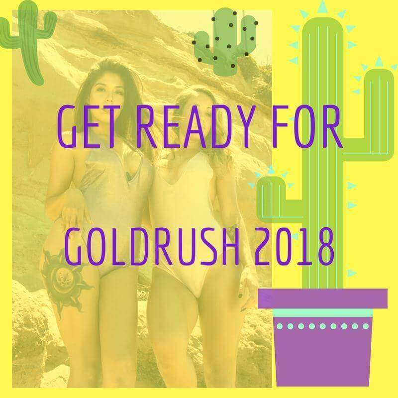 Get Ready for Goldrush Arizona 2018 Rave Blog