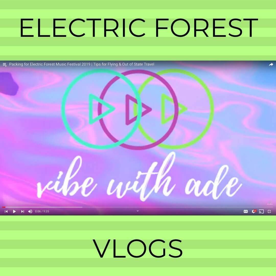 Vibe with Ade - Electric Forest Vlogs Rave Blog