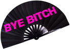 Festival Fans - Black folding fan with bold pink text 'BYE BITCH' perfect for raves, drag shows, and festive events.